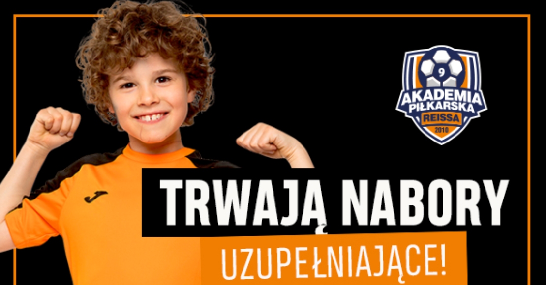 Trwają nabory uzupełniające do Akademii Piłkarskiej Reissa