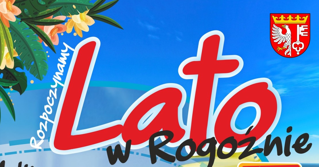 Rozpoczynają Lato w Rogoźnie. Będzie wiele atrakcji