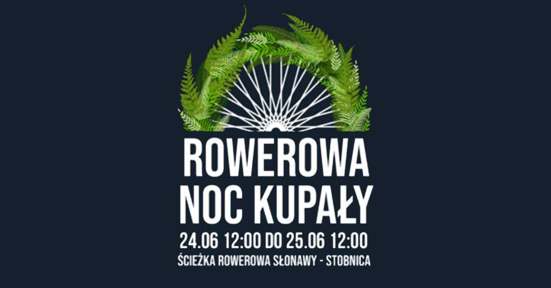 Trwa Rowerowa Noc Kupały